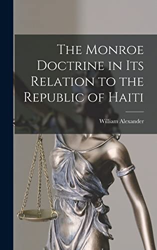 Stock image for The Monroe Doctrine in Its Relation to the Republic of Haiti for sale by THE SAINT BOOKSTORE