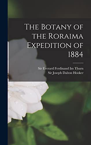 Stock image for The Botany of the Roraima Expedition of 1884 for sale by THE SAINT BOOKSTORE