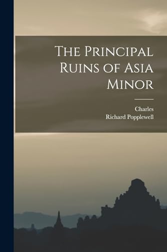 Stock image for The Principal Ruins of Asia Minor for sale by THE SAINT BOOKSTORE