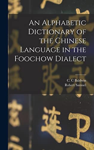 9781017805710: An Alphabetic Dictionary of the Chinese Language in the Foochow Dialect