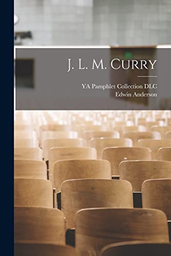 Beispielbild fr J. L. M. Curry zum Verkauf von THE SAINT BOOKSTORE