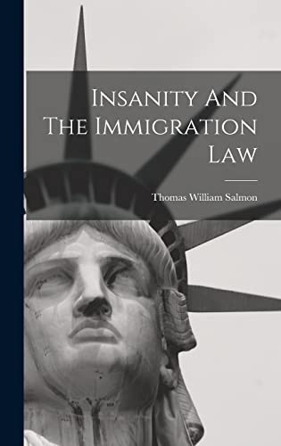 Stock image for Insanity And The Immigration Law for sale by THE SAINT BOOKSTORE