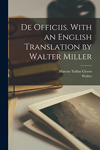 Beispielbild fr De officiis. With an English translation by Walter Miller -Language: latin zum Verkauf von GreatBookPrices