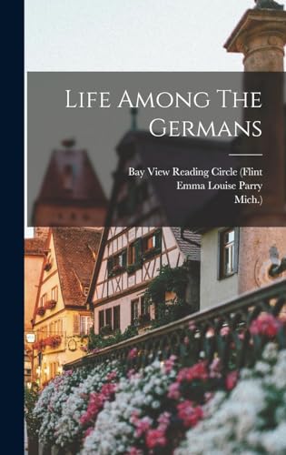 Stock image for Life Among The Germans for sale by THE SAINT BOOKSTORE