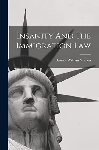 Beispielbild fr Insanity And The Immigration Law zum Verkauf von THE SAINT BOOKSTORE