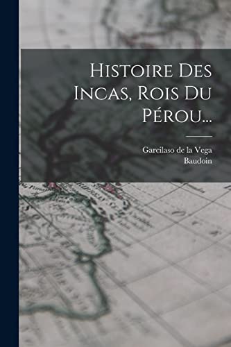 9781017821857: Histoire Des Incas, Rois Du Prou...