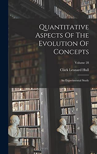 9781017824810: Quantitative Aspects Of The Evolution Of Concepts: An Experimental Study; Volume 28