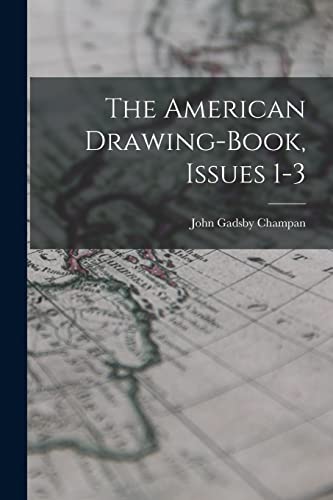 Stock image for The American Drawing-book, Issues 1-3 for sale by GreatBookPrices