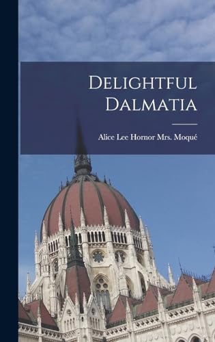 Stock image for Delightful Dalmatia for sale by THE SAINT BOOKSTORE