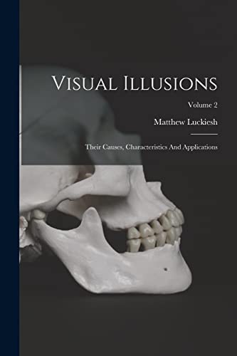 Imagen de archivo de Visual Illusions: Their Causes, Characteristics And Applications; Volume 2 a la venta por GreatBookPrices