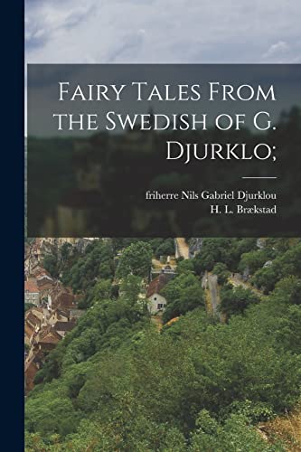Stock image for Fairy Tales From the Swedish of G. Djurklo; for sale by PBShop.store US