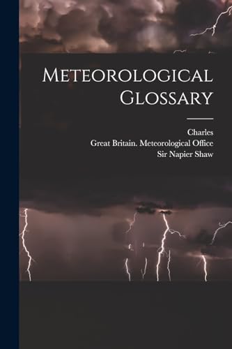 Beispielbild fr Meteorological Glossary zum Verkauf von THE SAINT BOOKSTORE