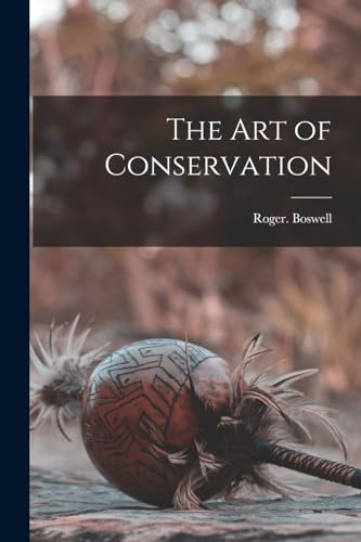 9781017866803: The Art of Conservation
