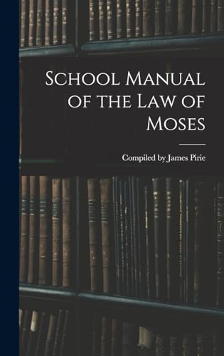 Stock image for School Manual of the Law of Moses for sale by THE SAINT BOOKSTORE