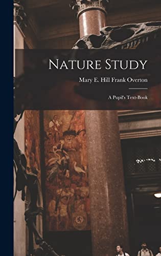 9781017874389: Nature Study: A Pupil's Text-book