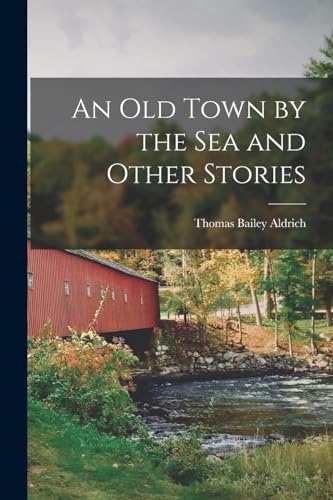 Stock image for An Old Town by the Sea and Other Stories for sale by THE SAINT BOOKSTORE