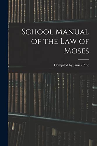 Stock image for School Manual of the Law of Moses for sale by THE SAINT BOOKSTORE