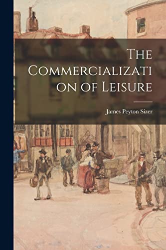 9781017880182: The Commercialization of Leisure