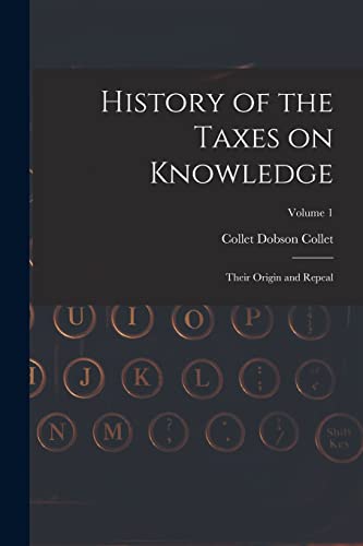 Imagen de archivo de History of the Taxes on Knowledge a la venta por PBShop.store US