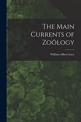 Imagen de archivo de The Main Currents of Zooelogy a la venta por THE SAINT BOOKSTORE