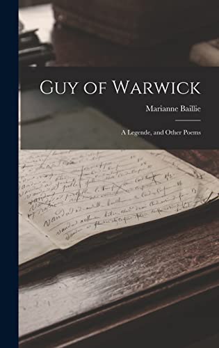 Stock image for Guy of Warwick: A Legende, and Other Poems for sale by THE SAINT BOOKSTORE