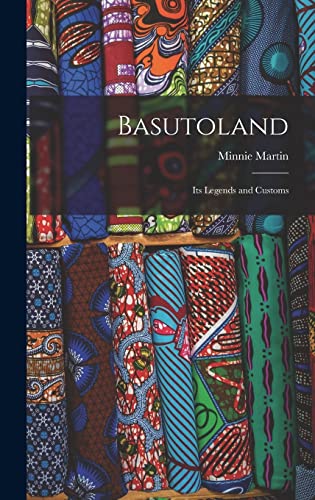 Stock image for Basutoland: Its Legends and Customs for sale by THE SAINT BOOKSTORE