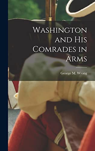 Imagen de archivo de Washington and His Comrades in Arms a la venta por GreatBookPrices
