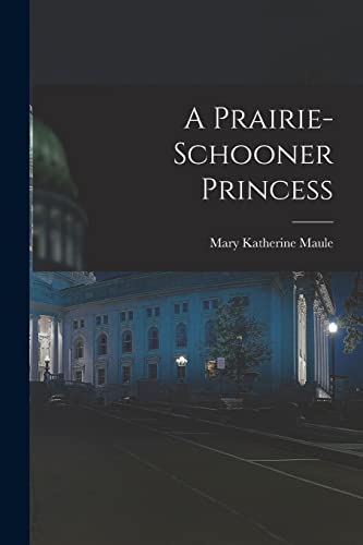 Beispielbild fr A Prairie-Schooner Princess zum Verkauf von Chiron Media
