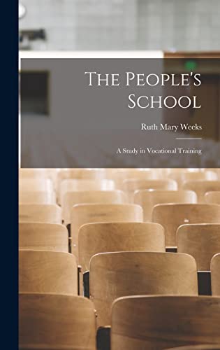 Imagen de archivo de The People's School: A Study in Vocational Training a la venta por THE SAINT BOOKSTORE