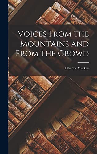 Stock image for Voices From the Mountains and From the Crowd for sale by THE SAINT BOOKSTORE