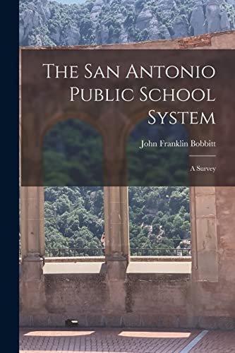 Beispielbild fr The San Antonio Public School System: A Survey zum Verkauf von THE SAINT BOOKSTORE