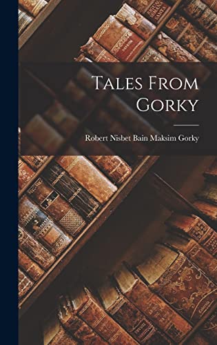 9781017900002: Tales From Gorky
