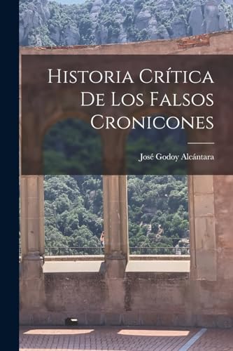 Imagen de archivo de Historia Critica de los Falsos Cronicones a la venta por THE SAINT BOOKSTORE