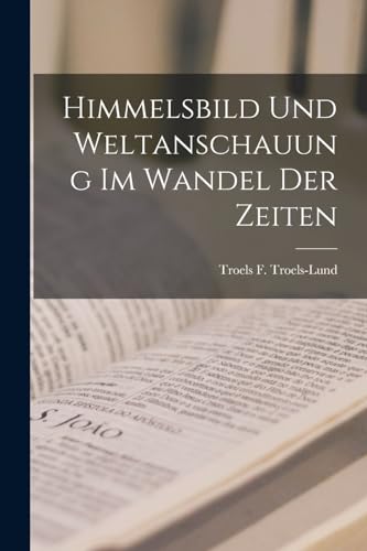 Stock image for Himmelsbild und Weltanschauung im Wandel der Zeiten for sale by GreatBookPrices