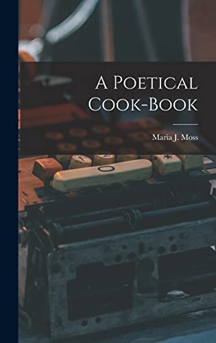 Stock image for A Poetical Cook-Book for sale by PBShop.store US