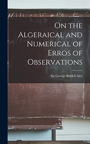 Stock image for On the Algeraical and Numerical of Erros of Observations for sale by PBShop.store US