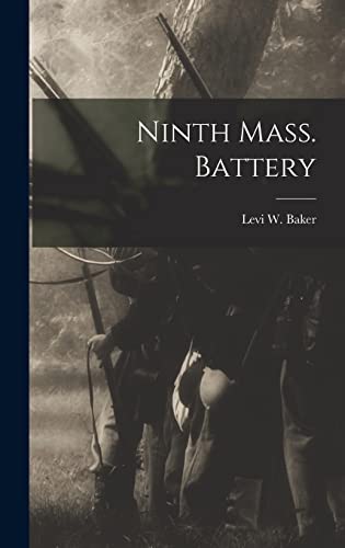 Beispielbild fr Ninth Mass. Battery zum Verkauf von THE SAINT BOOKSTORE