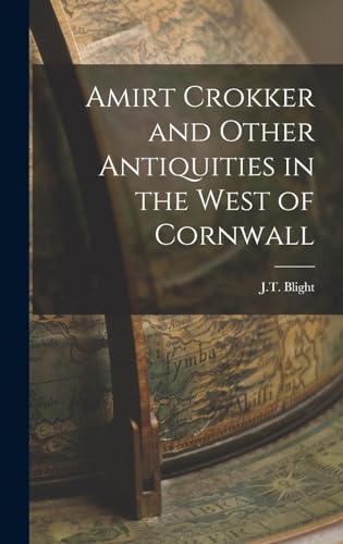 Beispielbild fr Amirt Crokker and Other Antiquities in the West of Cornwall zum Verkauf von THE SAINT BOOKSTORE