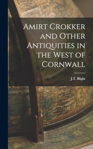 Imagen de archivo de Amirt Crokker and Other Antiquities in the West of Cornwall a la venta por THE SAINT BOOKSTORE
