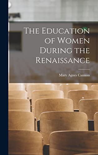 Stock image for The Education of Women During the Renaissance for sale by THE SAINT BOOKSTORE