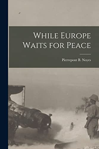 Imagen de archivo de While Europe Waits for Peace a la venta por THE SAINT BOOKSTORE