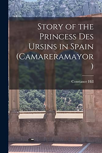 Imagen de archivo de Story of the Princess des Ursins in Spain (Camareramayor) a la venta por THE SAINT BOOKSTORE