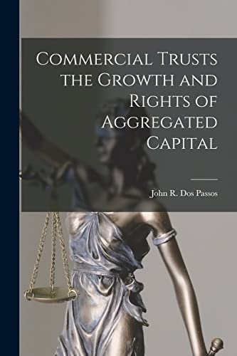 Imagen de archivo de Commercial Trusts the Growth and Rights of Aggregated Capital a la venta por THE SAINT BOOKSTORE