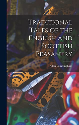 Beispielbild fr Traditional Tales of the English and Scottish Peasantry zum Verkauf von THE SAINT BOOKSTORE