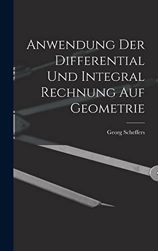 9781017926996: Anwendung Der Differential Und Integral Rechnung Auf Geometrie