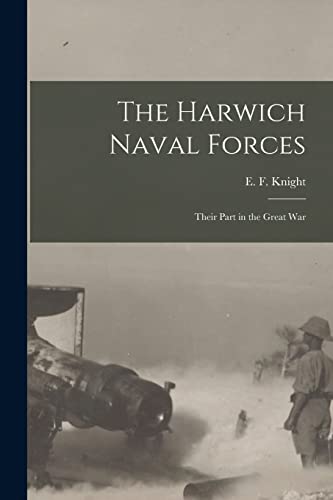 9781017931198: The Harwich Naval Forces; Their Part in the Great War