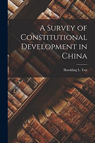9781017939194: A Survey of Constitutional Development in China