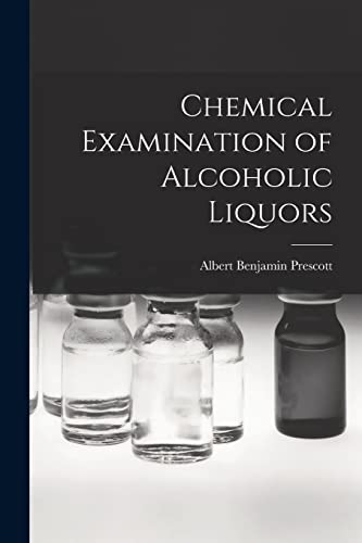 Stock image for Chemical Examination of Alcoholic Liquors for sale by THE SAINT BOOKSTORE