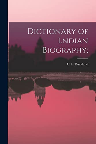 Imagen de archivo de Dictionary of Lndian Biography; a la venta por Chiron Media