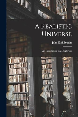 Stock image for A Realistic Universe: An Introduction to Metaphysics for sale by GreatBookPrices